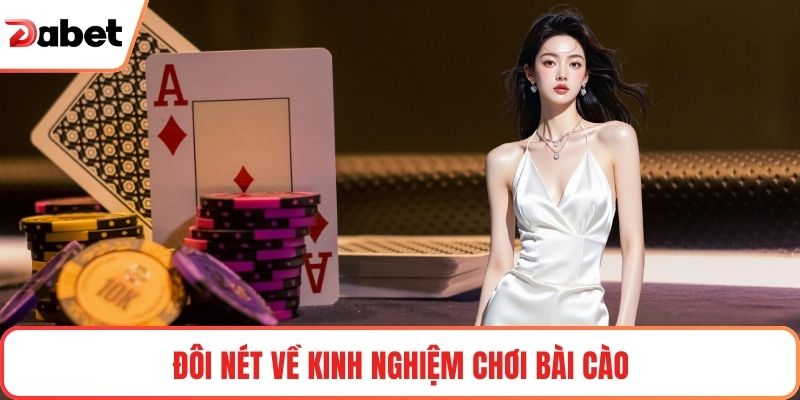 Đôi nét về kinh nghiệm chơi Bài Cào