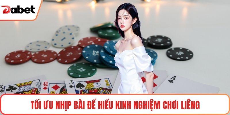 Kinh Nghiệm Chơi Liêng Chuẩn Xác Giúp Nâng Tỉ Lệ Thắng 1 Tối ưu nhịp bài để hiểu kinh nghiệm chơi Liêng