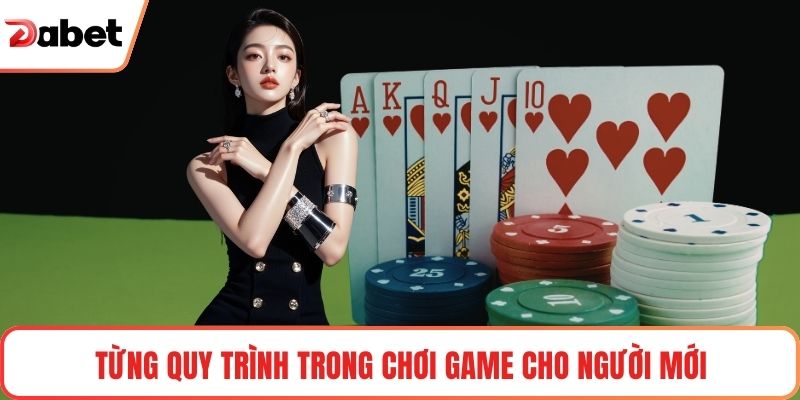 Từng quy trình trong chơi game cho người mới